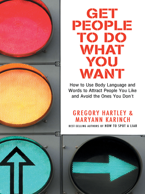 Title details for Get People to Do What You Want by Gregory Hartley - Available